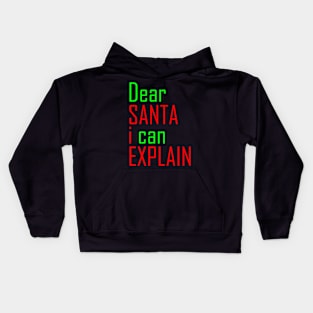 Christmas humor: Dear Santa i can explain Kids Hoodie